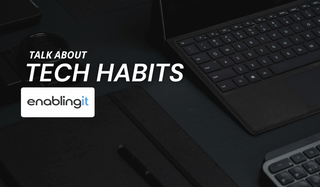 6 Simple tech habits that can save you time (and headaches) at work
