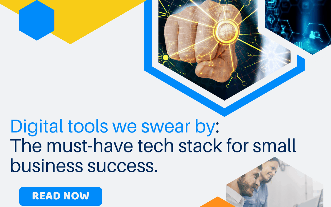 Digital tools we swear by: The must-have tech stack for small business success